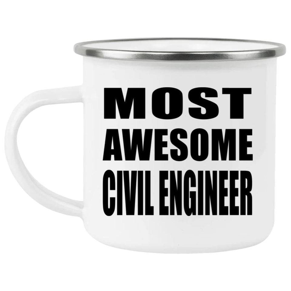 Most Awesome Civil Engineer - 12oz Camping Mug