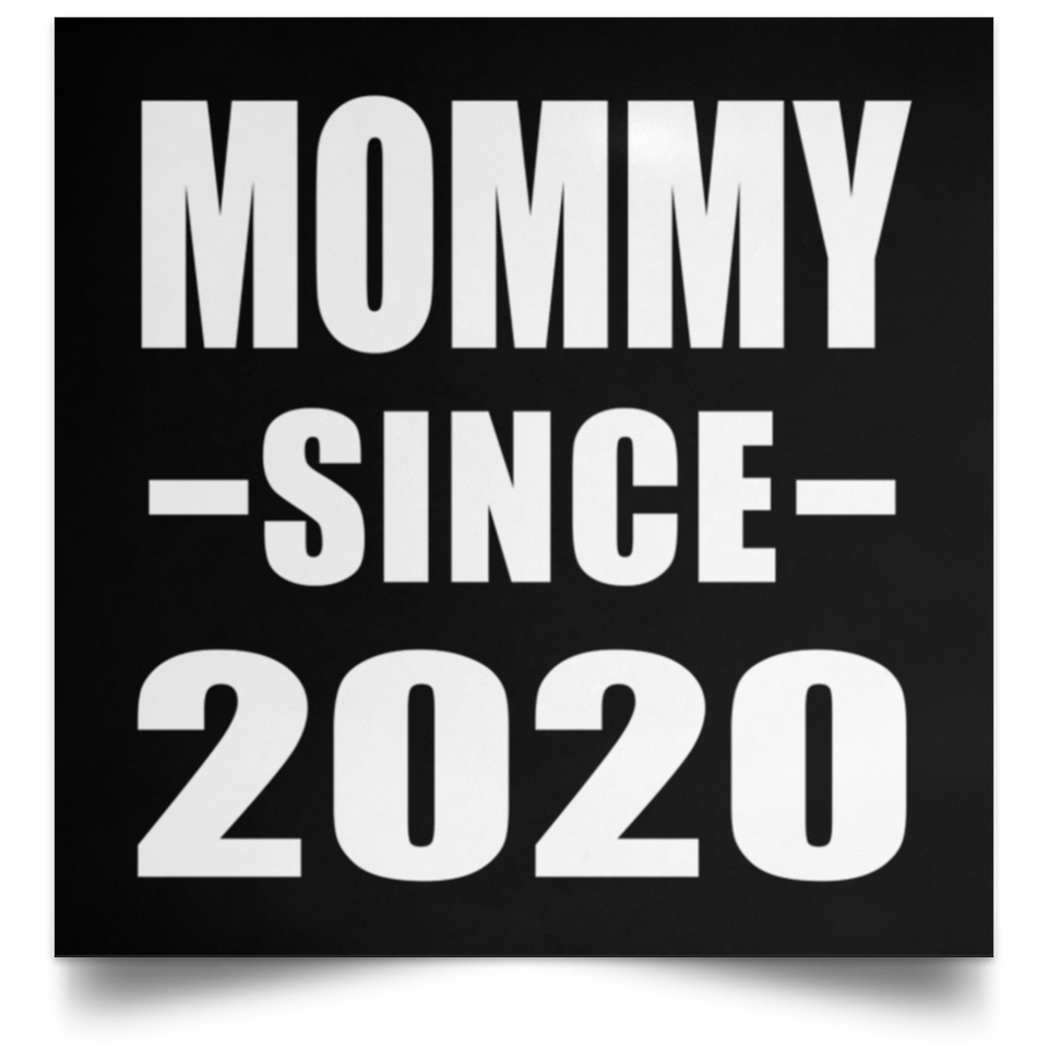 Mommy Since 2020 - Poster Square