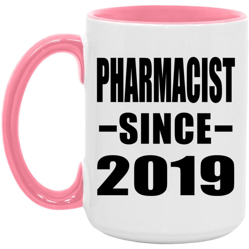 Pharmacist Since 2019 - 15oz Accent Mug Pink