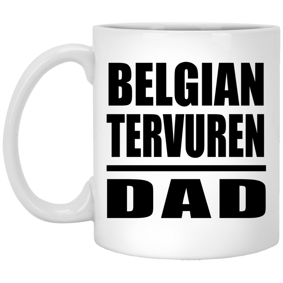 Belgian Tervuren Dad - 11oz Coffee Mug