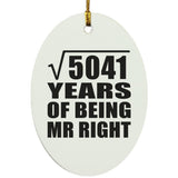 71st Anniversary Square Root of 5041 Years of Being Mr Right - Oval Ornament
