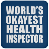 World's Okayest Health Inspector - Drink Coaster