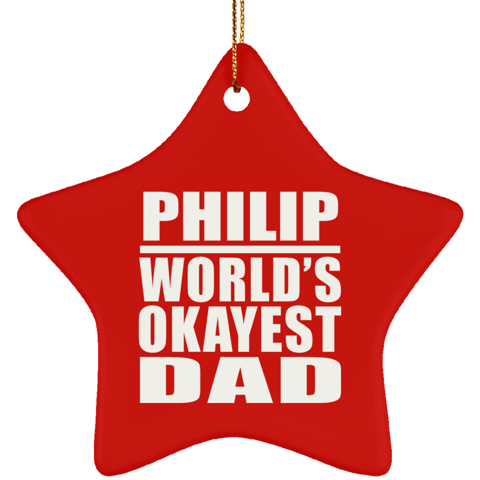 Philip World's Okayest Dad - Star Ornament