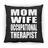 Mom Wife Occupational Therapist - Throw Pillow Black