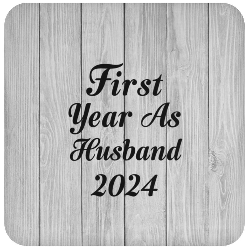 First Year As Husband 2024 - Drink Coaster F