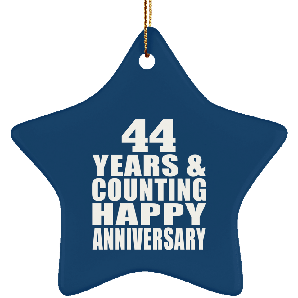 Happy 44th Anniversary 44 Years & Counting - Star Ornament