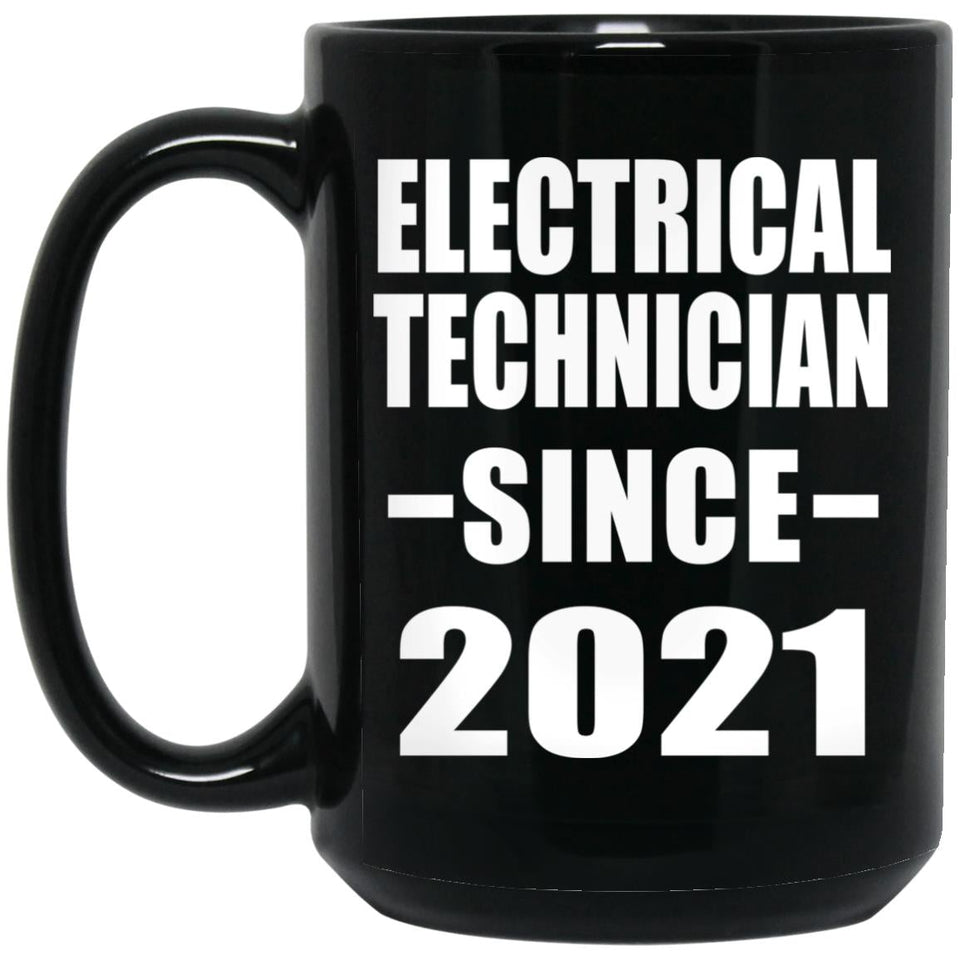Electrical Technician Since 2021 - 15oz Coffee Mug Black