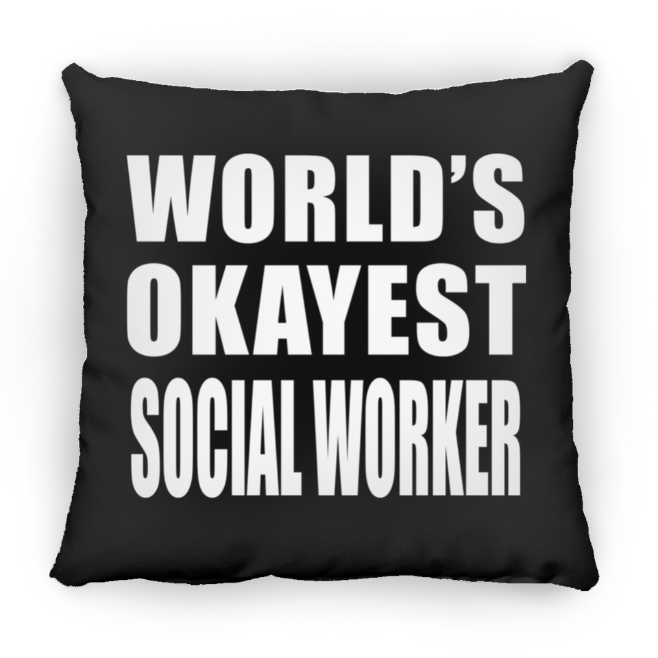 World's Okayest Social Worker - Throw Pillow Black