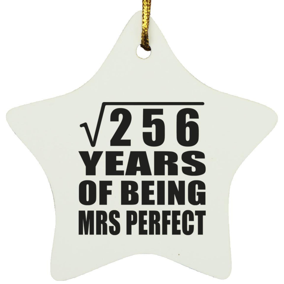 16th Anniversary Square Root of 256 Years of Mrs Perfect - Star Ornament