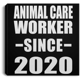 Animal Care Worker Since 2020 - Canvas Square