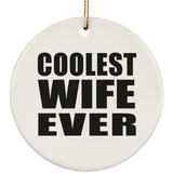 Coolest Wife Ever - Circle Ornament