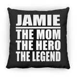 Jamie The Mom The Hero The Legend - Throw Pillow Black