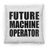 Future Machine Operator - Throw Pillow