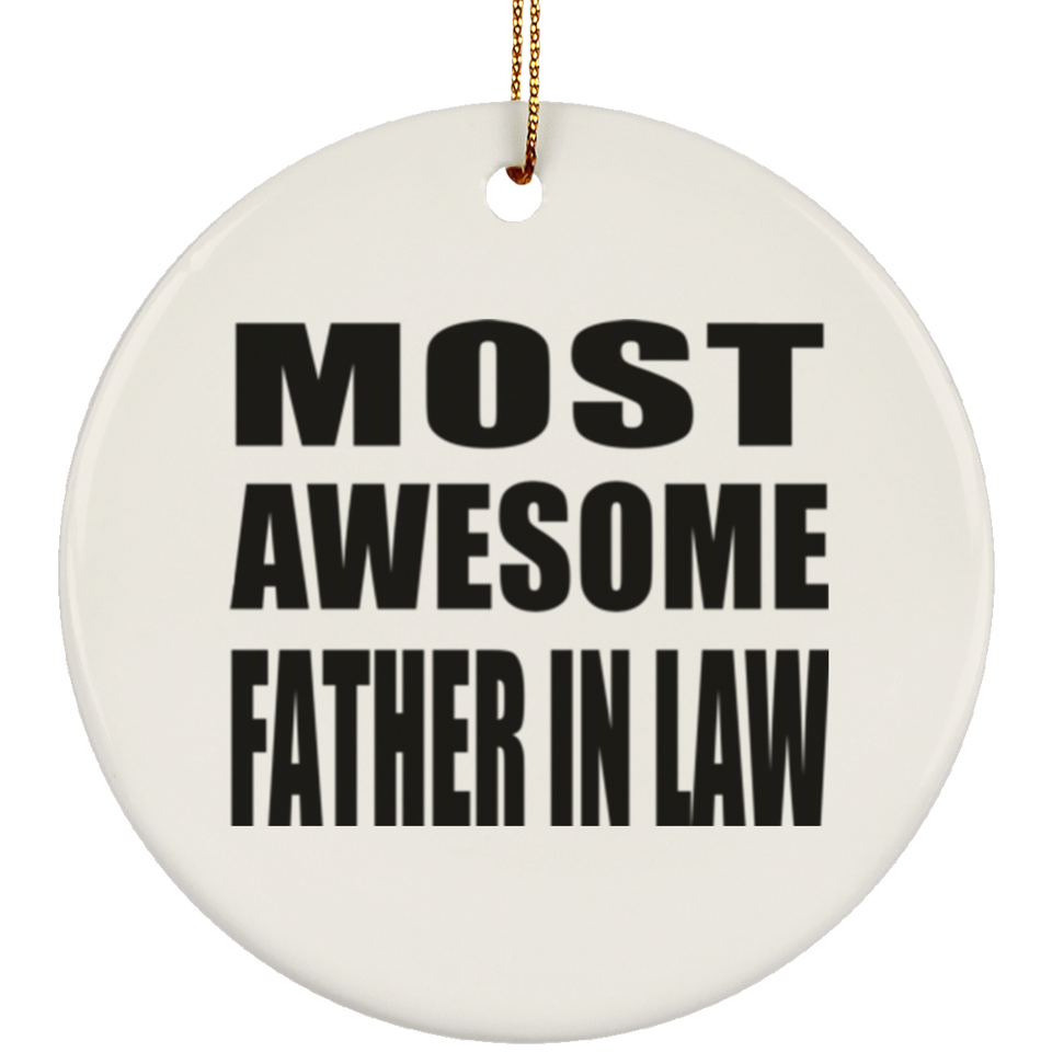 Most Awesome Father In Law - Circle Ornament