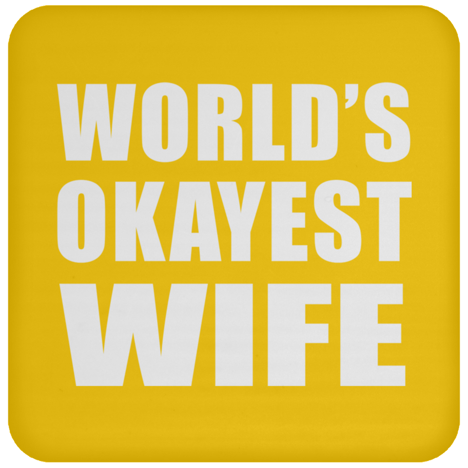 World's Okayest Wife - Drink Coaster