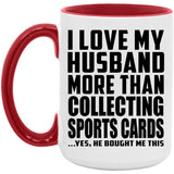 I Love My Husband More Than Collecting Sports Cards - 15oz Accent Mug Red