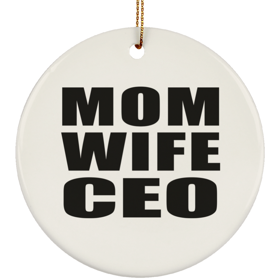 Mom Wife CEO - Circle Ornament