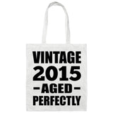 9th Birthday Vintage 2015 Aged Perfectly - Tote Bag White