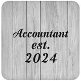 Accountant Established Est. 2024 - Drink Coaster F