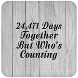 67th Anniversary 24,471 Days Together Who's Counting - Drink Coaster F
