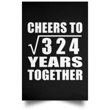 18th Anniversary Cheers To Square Root of 324 Years Together - Poster Portrait