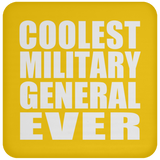 Coolest Military General Ever - Drink Coaster