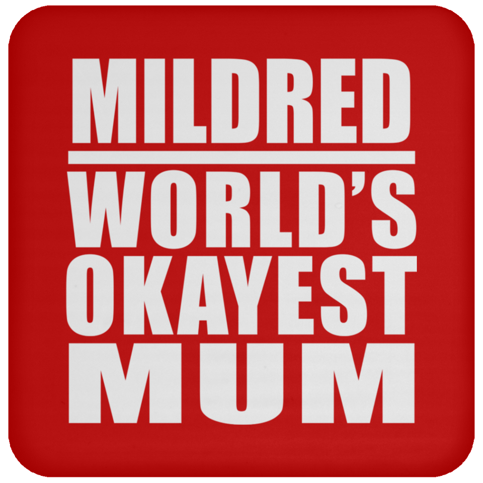 Mildred World's Okayest Mum - Drink Coaster