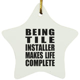 Being Tile Installer Makes Life Complete - Star Ornament