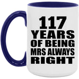 117th Anniversary 117 Years of Being Mrs Always Right - 15oz Accent Mug Purple