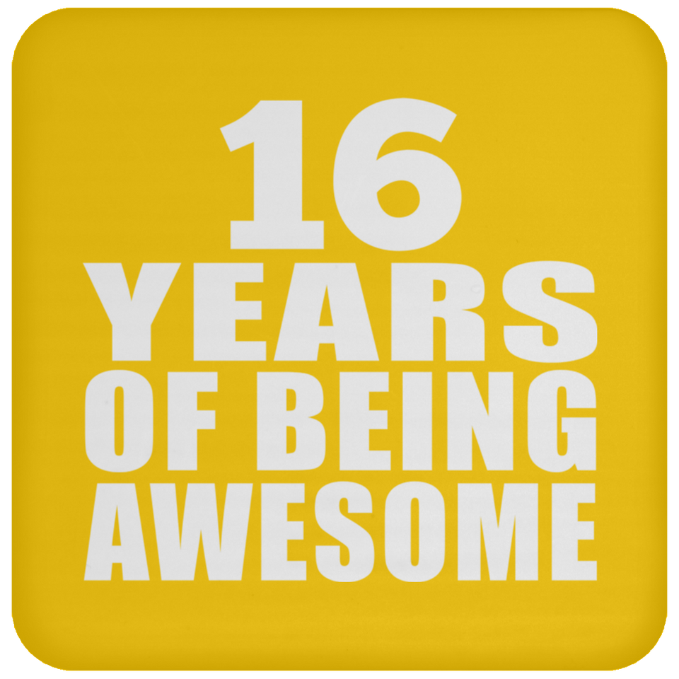 16th Birthday 16 Years Of Being Awesome - Drink Coaster