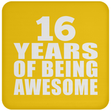 16th Birthday 16 Years Of Being Awesome - Drink Coaster