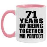 71st Anniversary 71 Years Of Being Mr Perfect - 11oz Accent Mug Pink