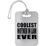 Coolest Mother In Law Ever - Luggage Bag Tag