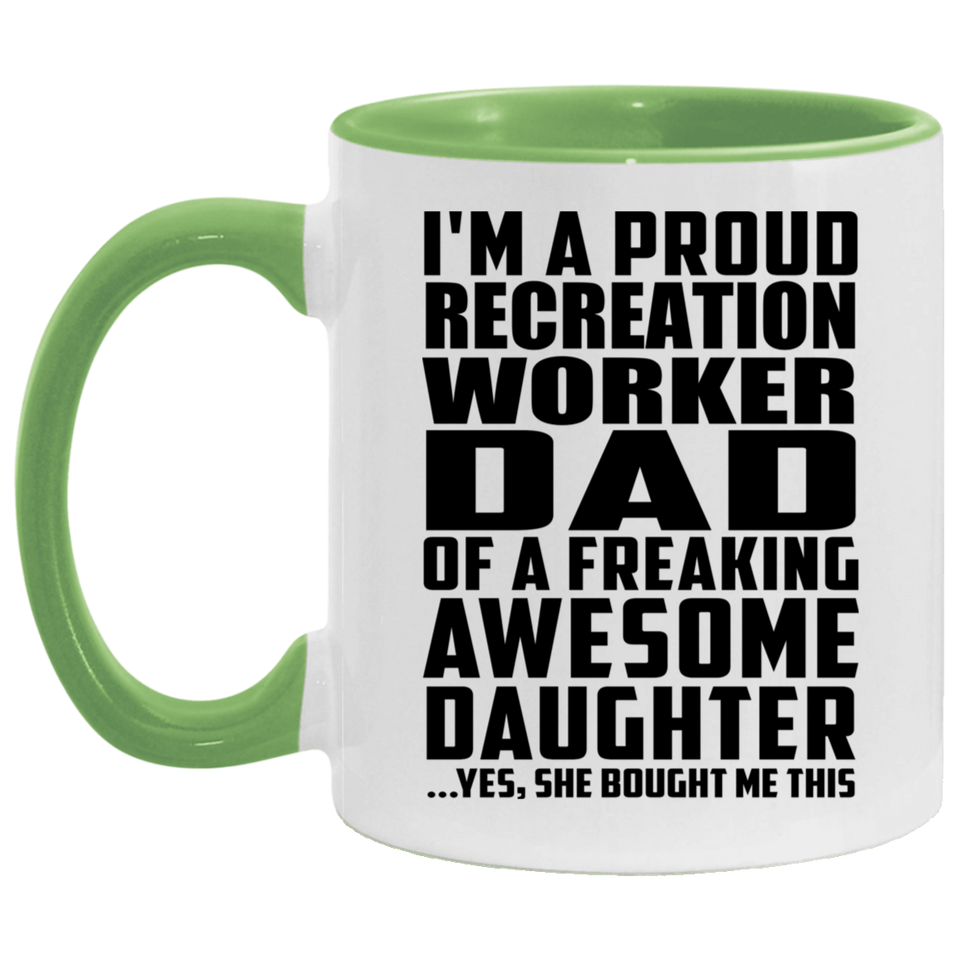 Proud Recreation Worker Dad Of Awesome Daughter - 11oz Accent Mug Green