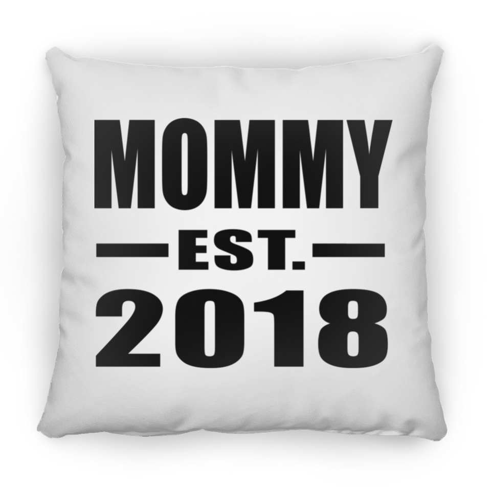 Mommy Established EST. 2018 - Throw Pillow