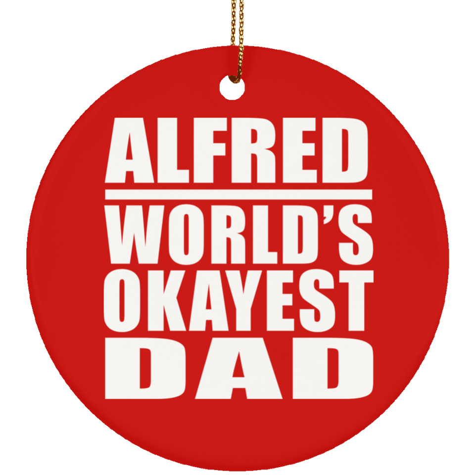 Alfred World's Okayest Dad - Circle Ornament