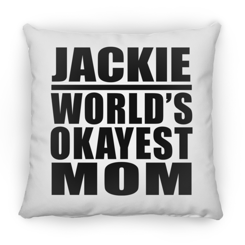 Jackie World's Okayest Mom - Throw Pillow
