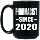 Pharmacist Since 2020 - 15oz Coffee Mug Black