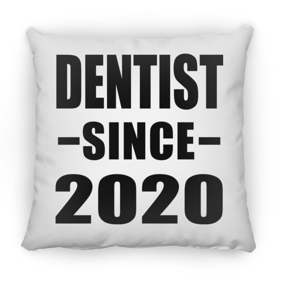 Dentist Since 2020 - Throw Pillow