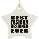 Best Fashion Designer Ever - Star Ornament