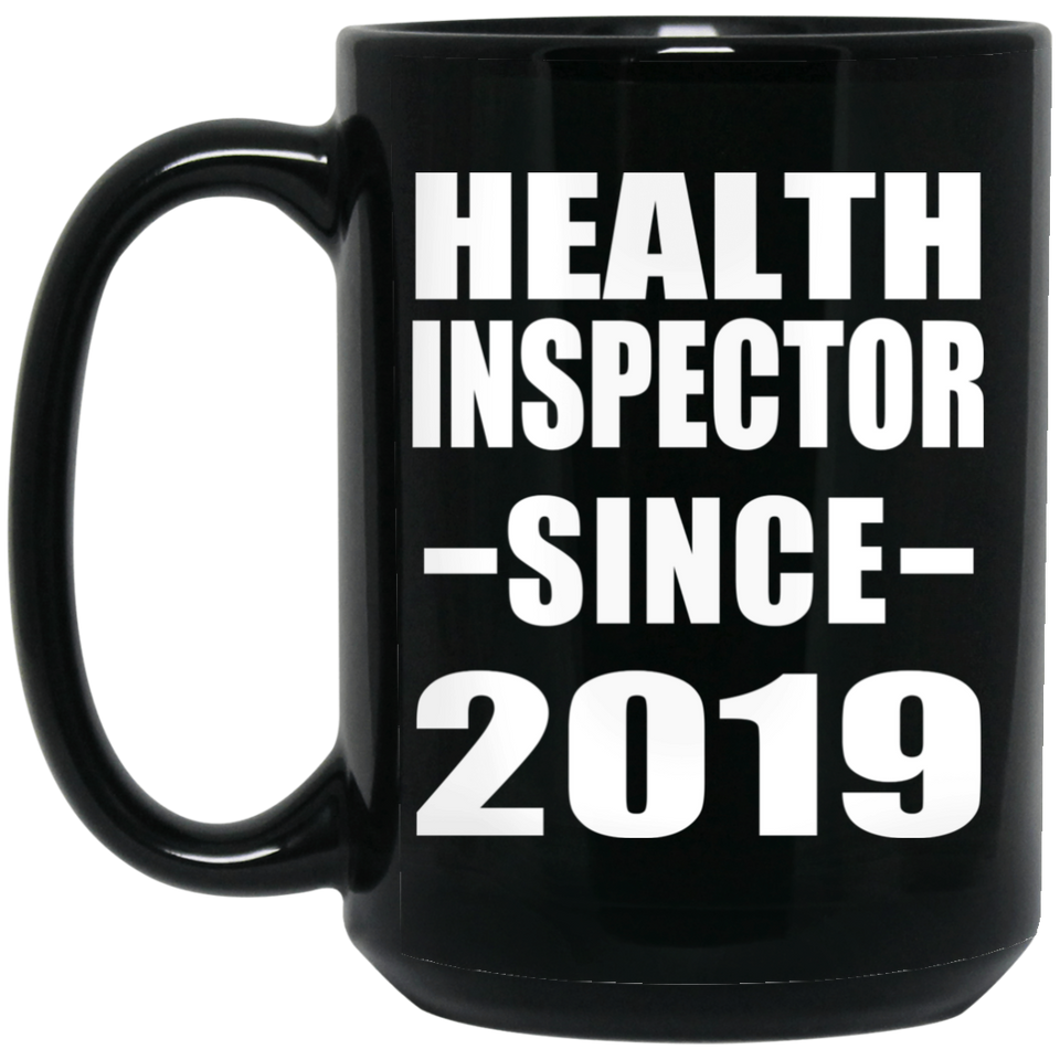 Health Inspector Since 2019 - 15oz Coffee Mug