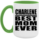 Charlene Best Mom Ever - 15oz Accent Mug Green