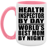 Health Inspector By Day World's Best Mom By Night - 15oz Accent Mug Pink