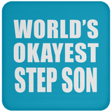 World's Okayest Step Son - Drink Coaster