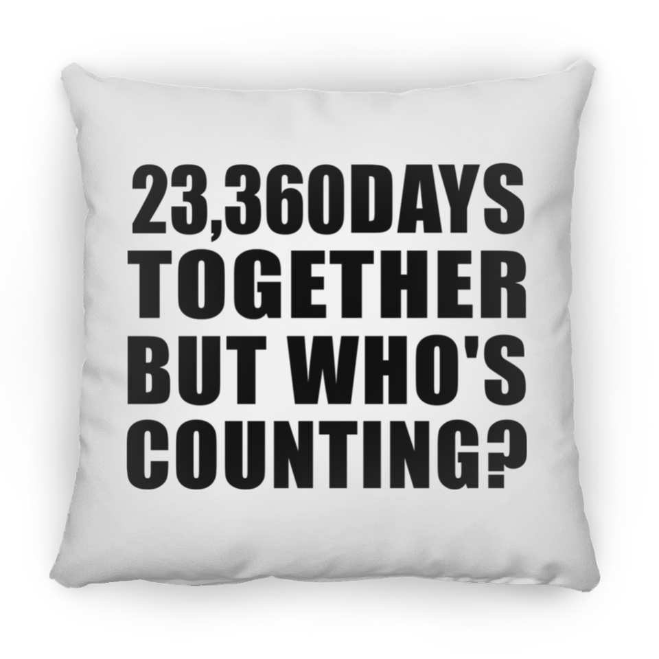 64th Anniversary 23,360 Days Together But Who's Counting - Throw Pillow