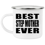 Best Step Mother Ever - 12oz Camping Mug