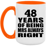 48th Anniversary 48 Years of Being Mrs Always Right - 15oz Accent Mug Orange