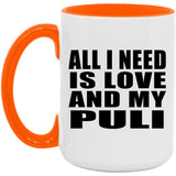 All I Need Is Love And My Puli - 15oz Accent Mug Orange
