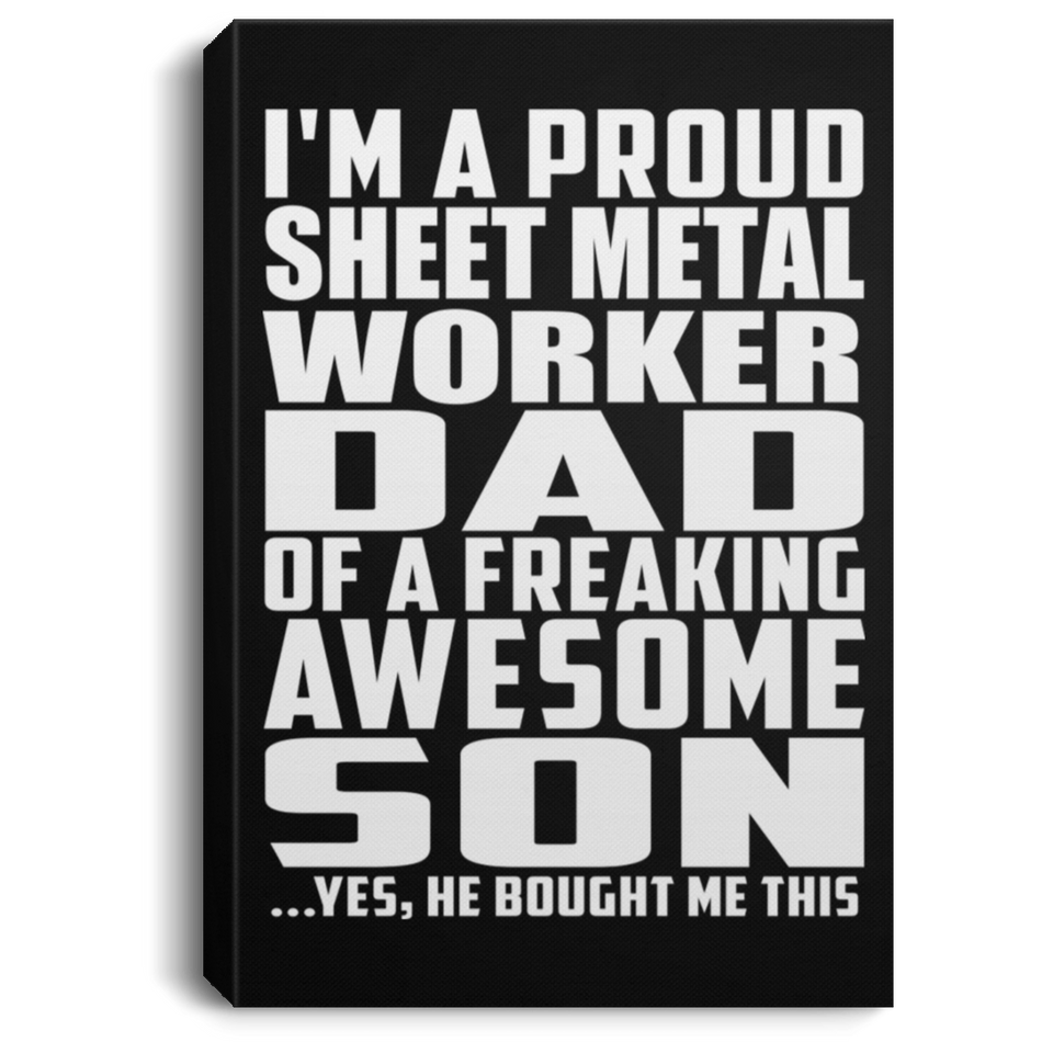 Proud Sheet Metal Worker Dad Of Awesome Son - Canvas Portrait