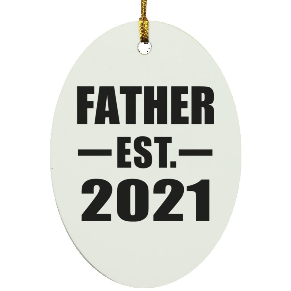 Father Established EST. 2021 - Oval Ornament